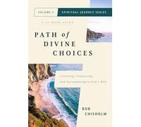 Path of Divine Choices: Listening, Confessing, and Surrendering to God's Will (2)