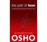 Path of Love: Understanding that Nothing is Perfect in Life