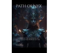 Path of Nyx: Embracing the Goddess of Night and the Power of the Dark