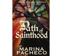 Path of Sainthood: Miracles, Schemes, and a Perilous Journey to Truth in the Heart of Medieval Rome