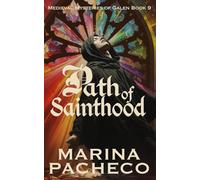 Path of Sainthood: Miracles, Schemes, and a Perilous Journey to Truth in the Heart of Medieval Rome