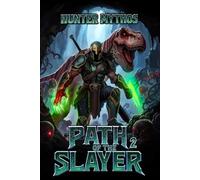 Path of the Slayer 2: A LitRPG Adventure Action Fantasy