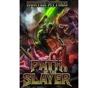 Path of the Slayer 3: A LitRPG Adventure Action Fantasy