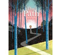 Path, The: A Picture Book About Finding Your Own True Way
