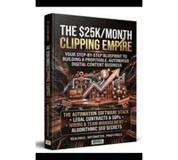 Path To $25K A Moth Clipping: The Step-by-Step Blueprint to Build a High-Ticket Video Agency, Systemize AI Workflows, and Scale $25k/Month Cashflow with Zero Editing Experience.