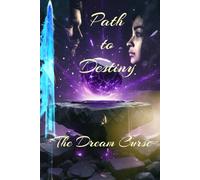 Path to Destiny: The Dream Curse