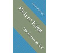 Path to Eden: The Return to Self