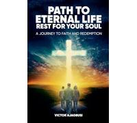 Path to Eternal Life Rest for Your Soul