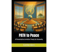 PATH to Peace: A Preventative Armistice Treaty for Humanity