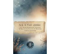 Path to Peace Journal: A 6-Week Elemental Journey of Sacred Reflection & Healing