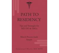 PATH TO RESIDENCY: MATCH PROCESS MADE SIMPLE FOR MD DO & IMG