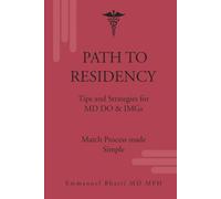 PATH TO RESIDENCY: MATCH PROCESS MADE SIMPLE FOR MD DO & IMG