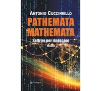 Pathemata mathemata. Soffrire per rinascere