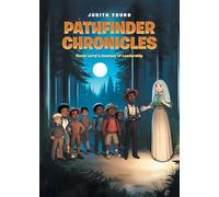 Pathfinder Chronicles: Uncle Larry's Journey of Leadership