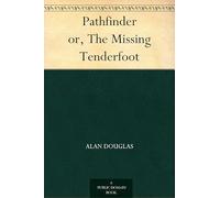 Pathfinder; or, The Missing Tenderfoot