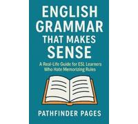 Pathfinder Pages English Grammar That Makes Sense (Tascabile)
