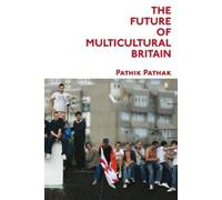 Pathik Pathak The Future of Multicultural Britain (Copertina rigida)