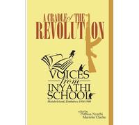 Pathisa Nyathi A Cradle of the Revolution (Tascabile)