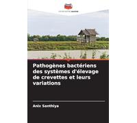 Pathogènes bactériens des systèmes d'élevage de crevettes et leurs variations
