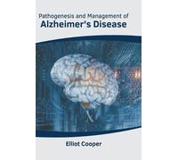 Pathogenesis and Management of Alzheimer's Disease (Copertina rigida)