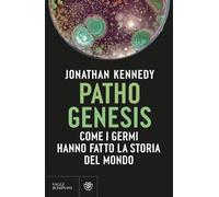 Pathogenesis: Come i germi hanno fatto la storia del mondo [Paperback] [May 08,