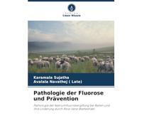 Pathologie der Fluorose und Prävention: Pathologie der Natriumfluoridvergiftung bei Ratten und ihre Linderung durch Aloe-Vera-Blattextrakt