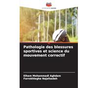 Pathologie des blessures sportives et science du mouvement correctif
