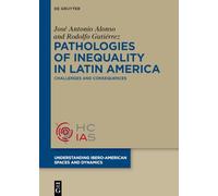 Pathologies of Inequality in Latin America: Challenges and Consequences