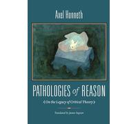 Pathologies of Reason: On the Legacy of Critical Theory: 23