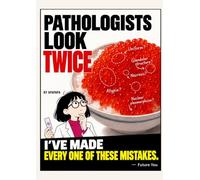 Pathologists Look Twice: 100 Ways to Be Convincingly Wrong