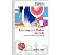 Pathology as a Medical Specialty: Biopsy, Bodily Fluid, Cancer, Medical School