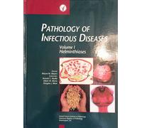 Pathology of Infectious Diseases, Helminthiases