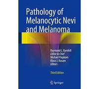 Pathology of Melanocytic Nevi and Melanoma