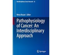 Pathophysiology of Cancer: An Interdisciplinary Approach