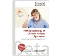 Pathophysiology of Chronic Fatigue Syndrome: Etiology, Pathogenesis, Chronic Fatigue Syndrome