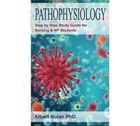 Pathophysiology: Step by Step Study Guide for Nursing and NP Students - NUOVO