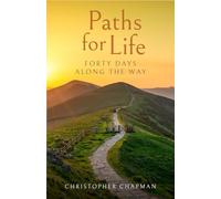 Paths for Life: Forty Days Along the Way