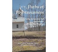 Paths of Righteousness: Forty Grace for All Devotions from the Psalms