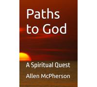 Paths to God: A Spiritual Quest