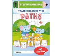 Paths: Trace, Color, Rhyme: Toddler Pre-Writing Workbook for Ages 3-4 · Pencil Control & Fine-Motor Practice