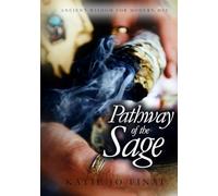 Pathway of the Sage: Ancient Wisdom for Modern Day