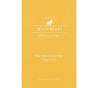Pathway to Leadership, Trimester Two: The Ten Vital Virtues for Leadership, Vital Virtues 6-10