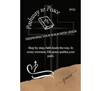 Pathway to Peace: Deepening Your Walk With Jesus
