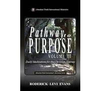 Pathway to Purpose (Volume III): Daily Meditations for the Christian Journey: 6
