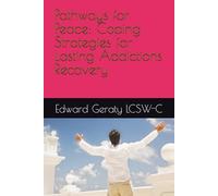 Pathways for Peace: Coping Strategies for Lasting Addictions Recovery