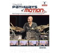 Pathways of Motion: Hand Technique for the Drumset Using Four Versions of Matched Grip [Lingua inglese]