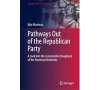 Pathways Out of the Republican Party: A Look into the Conservative Imaginary of the American Moderate
