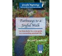 Pathways to a Joyful Walk: Let this study be your guide to a rewarding spiritual life