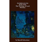 Pathways to Elfland: The Writings of Lord Dunsany