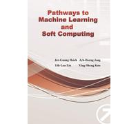 鄭志宏 Pathways to Machine Learning and Soft Computing (Tascabile)